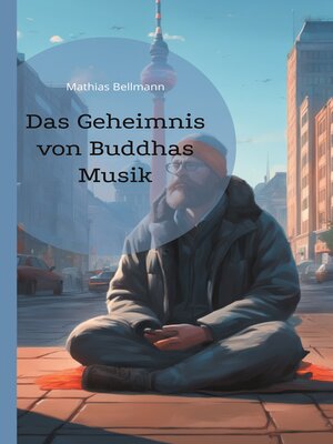 cover image of Das Geheimnis von Buddhas Musik